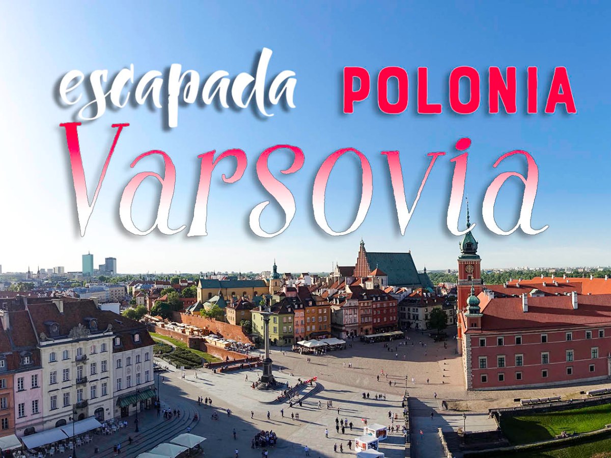Varsovia -Polonia- Historia y modernidad unidas de la&nbsp;mano